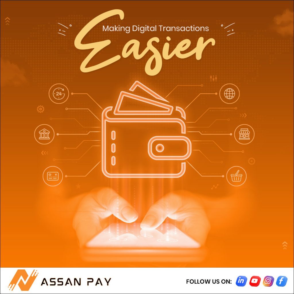 Assan Pay - Making Digital Transactions Easier