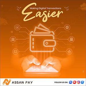 Assan Pay - Making Digital Transactions Easier